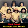 Black Sweet - Kenangan Masa Remaja - Single